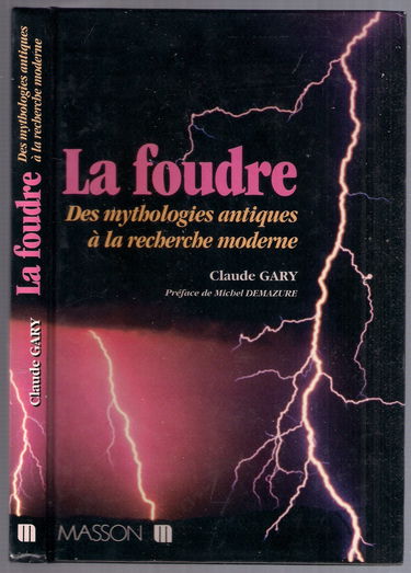 La Foudre. Des Mythologie Antiques A La Recherche Moderne, 2eme Edition