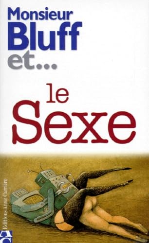 Monsieur Bluff et le sexe