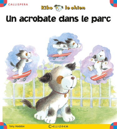 Kiko le chien. Un acrobate dans le parc