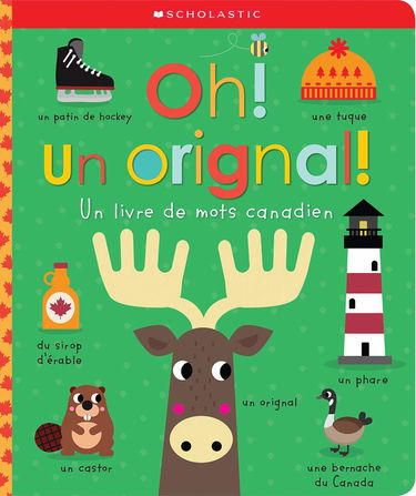 Oh! Un Orignal!: Un Livre de Mots Canadien
