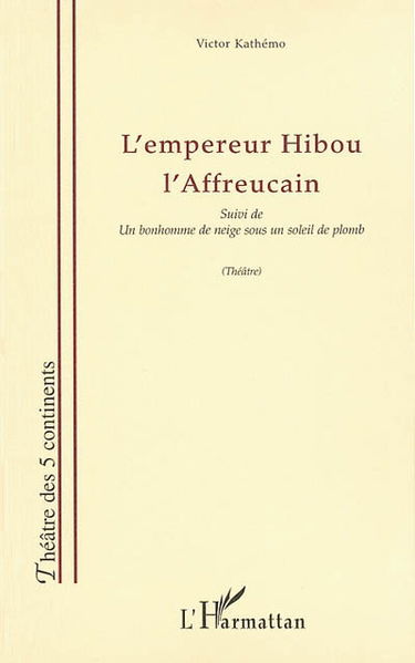 L'empereur Hibou l'Affreucain. Un bonhomme de neige sous un soleil de plomb