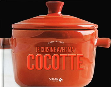 Je cuisine avec ma cocotte