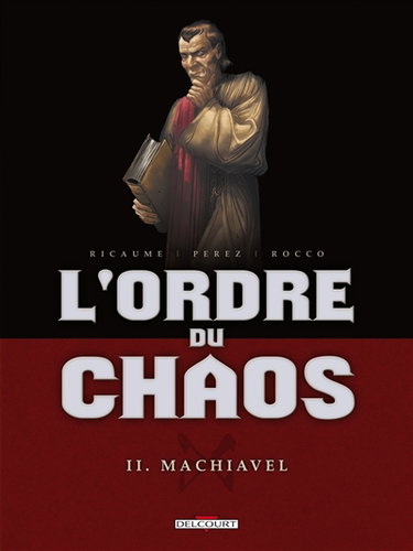 Couverture de L'ordre du chaos. Vol. 2. Machiavel