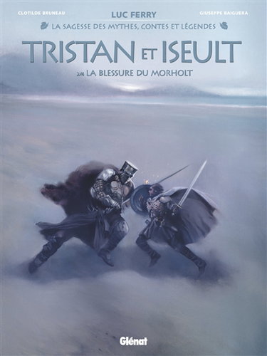 Couverture de Tristan & Iseult. Vol. 2. La blessure du Morholt