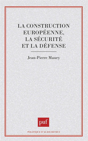 La construction européenne, la sécurité et la défense