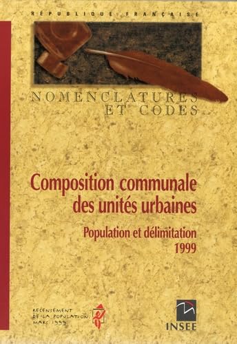 Composition communale des unités urbaines: Population et délimitation 1999