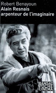 Alain Resnais : arpenteur de l'imaginaire