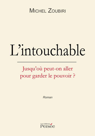 L'intouchable - Jusqu'où peut-on aller pour garder le pouvoir ?