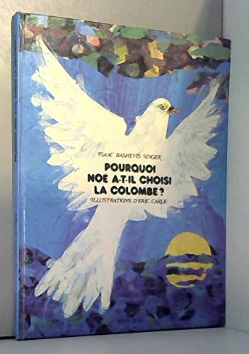 Pourquoi Noé a-t-il choisi la colombe?
