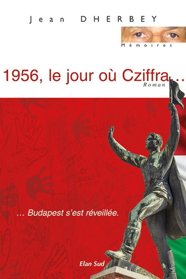 1956, le jour où Cziffra... : Budapest s'est réveillée