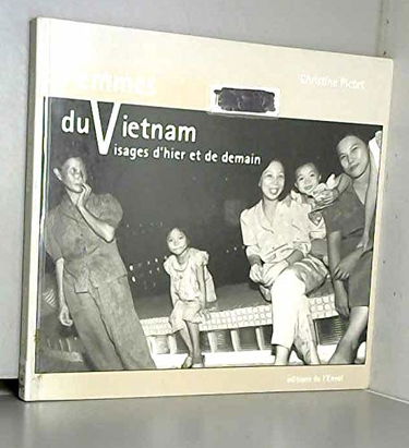 Femmes du Vietnam : visages d'hier et de demain