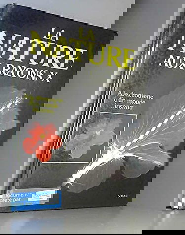 La Nature aux rayons X