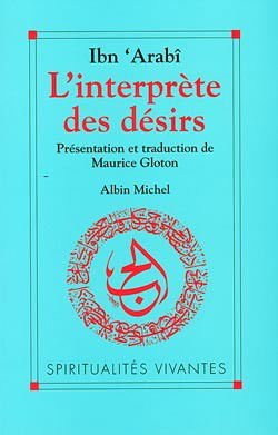 L'interprète des désirs. Turjumân al-Ashwâq