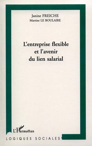 L'entreprise flexible et l'avenir du lien salarial