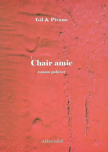 Chair amie : roman policier