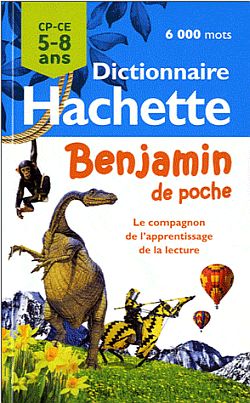 Dictionnaire Hachette benjamin de poche, CP-CE 5-8 ans