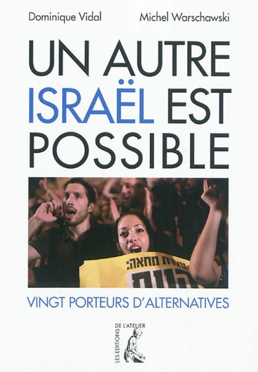 Un autre Israël est possible : vingt porteurs d'initiatives