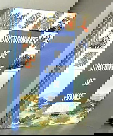 Dictionnaire de l'histoire de France