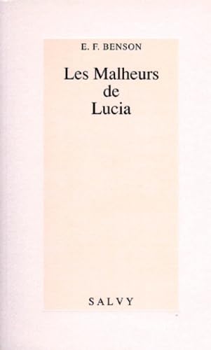 Le cycle de Mapp et Lucia. Vol. 6. Les malheurs de Lucia
