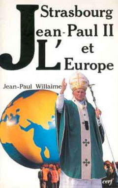 Strasbourg, Jean-Paul II et l'Europe