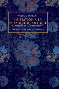 Initiation à la physique quantique : la matière et ses phénomènes