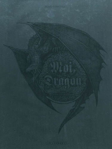 Moi, dragon. Vol. 1. La fin de la genèse