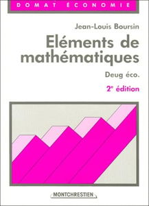 Eléments de mathématiques. Vol. 1. Sciences économiques 1re et 2e années