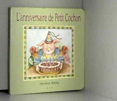 L'anniversaire de Petit Cochon