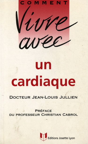 Comment vivre avec un cardiaque