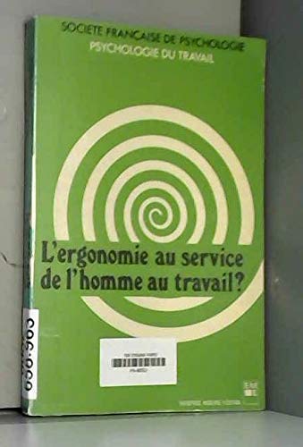 L'Ergonomie au service de l'homme au travail