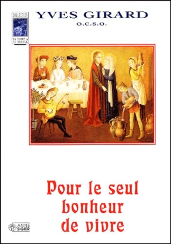 POUR LE SEUL BONHEUR DE VIVRE