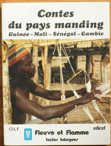 Contes du pays manding : Guinée, Mali, Sénégal, Gambie