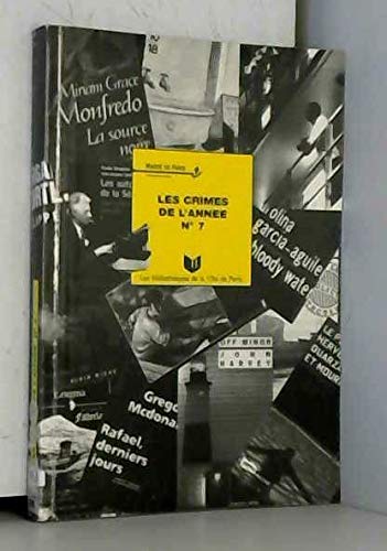 Crimes de l'année (Les), n° 7. Les crimes de l'année : sélection critique des ouvrages policiers parus entre août 1996 et août 1997