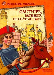 Gauthier, bâtisseur de châteaux forts