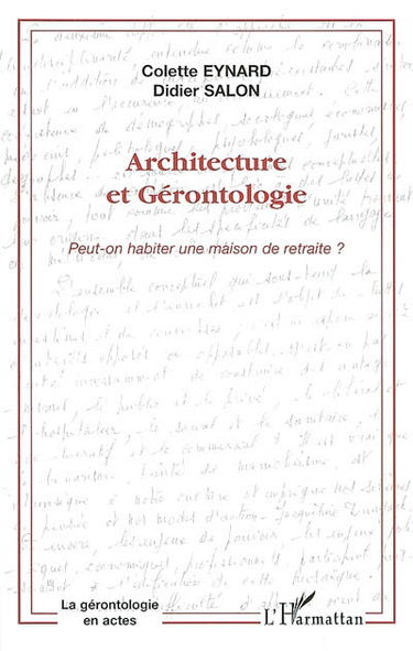 Architecture et gérontologie : peut-on habiter une maison de retraite ?