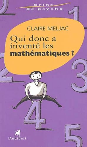 Qui donc a inventé les mathématiques ?