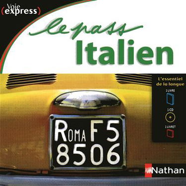 Le pass italien : l'essentiel de la langue : 1 livre + 1 CD + 1 livret