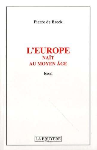 L'EUROPE NAIT AU MOYEN AGE
