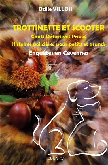 Trottinette et scooter chats détectives privés histoires policières pour petits et grands : Enquêtes en Cévennes