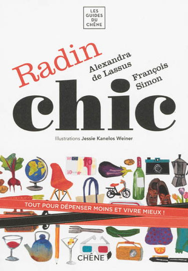 Radin chic : tout pour dépenser moins et vivre mieux !