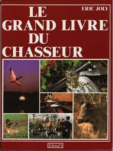 Le Grand livre du chasseur