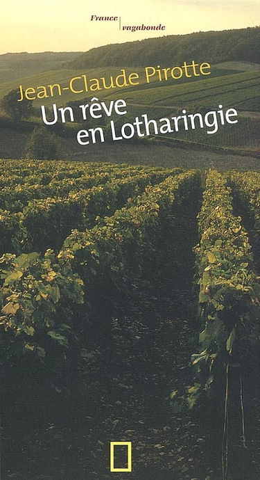 Un rêve en Lotharingie