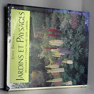 Jardins et paysages : dessiner et construire son jardin
