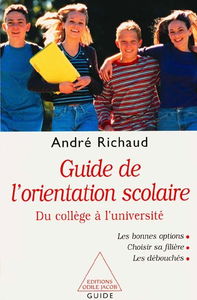 Le guide de l'orientation scolaire : du collège à l'université