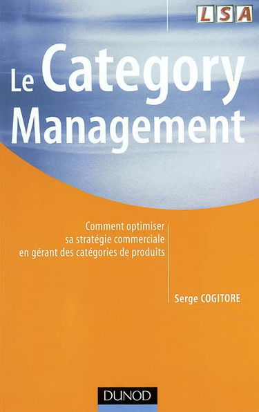 Le category management : comment optimiser sa stratégie commerciale en gérant des catégories de produits