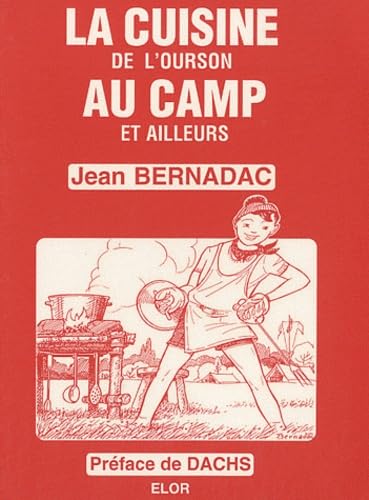 La cuisine de l'Ourson au camp et ailleurs