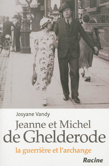 Couverture de Jeanne et Michel de Ghelderode : la guerrière et l'archange