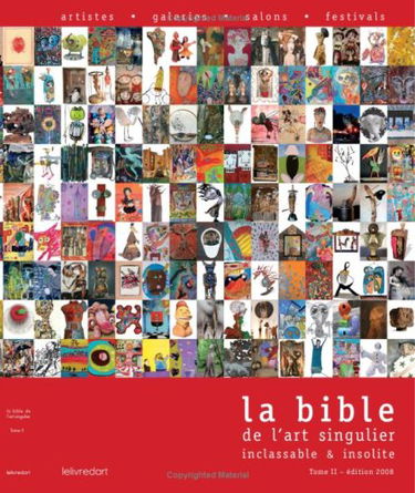 Bible de l'Art Singulier, Inclassable et Insolite T.2