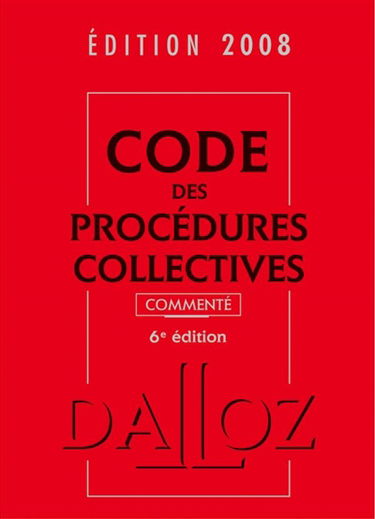 Code des procédures collectives 2008 commenté