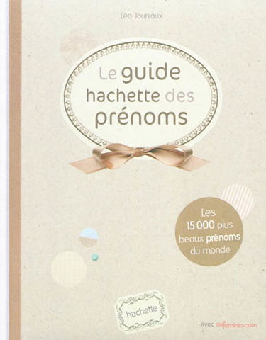 Le guide Hachette des prénoms